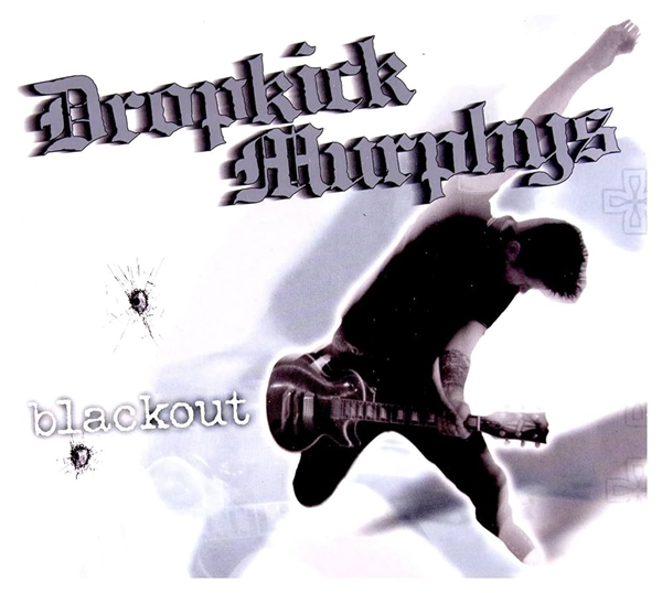 Dropkick Murphys - Blackout