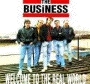 Business - Welcome To The Real World