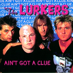 Lurkers - Ain't Got A Clue