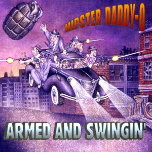 Hipster Daddy-o - Armed And Swingin'