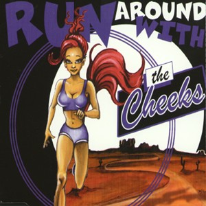 Cheeks - Runaround