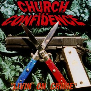 Church Of Confidence - Livin' On Crime