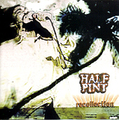 Half Pint - Recollection