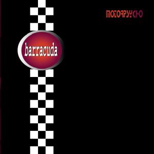 Motorpsycho - Barracuda