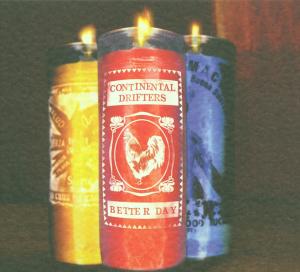 Continental Drifters - Better Day (limited Edition)