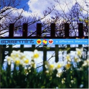 Spearmint - A Different Lifetime