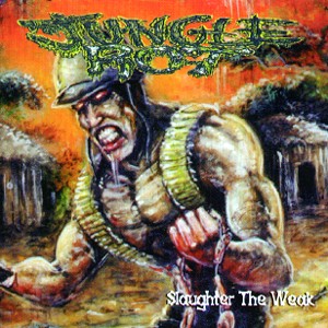 Jungle Rot - Slaughter The Weak