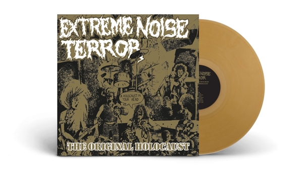 Extreme Noise Terror - A Holocaust In My Head: The Original Holocaust