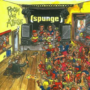 Spunge - Room For Abuse