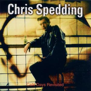 Spedding, Chris - Cafe Days Revisited