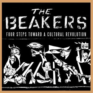 Beakers, The - Four Steps Toward A Cultural Revolution