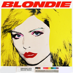 Blondie 4(0) Ever - Greatest Hits Deluxe Redux
