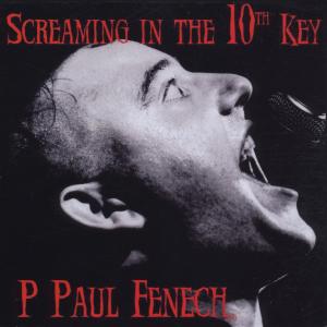 Fenech, P. Paul - Screaming In The 10th Key