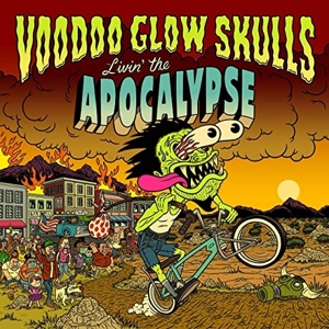 Voodoo Glow Skulls - Livin' The Apocalypse