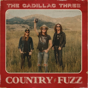 Cadillac Three, The - Country Fuzz