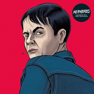 Meanbirds - Confessions Of An Unrest Drama Queen (180 Gr)