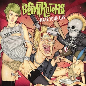 Besmirchers, The - Hate Your Life