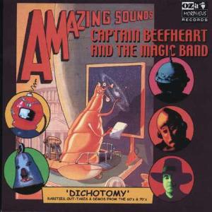 Captain Beefheart & The Magic Band - Dichotomy