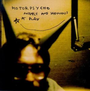 Motorpsycho - Angels & Daemons At Play