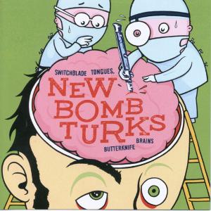 New Bomb Turks - Switchblade Tongues & Butterknife B