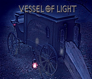Vessel Of Light - Last Ride