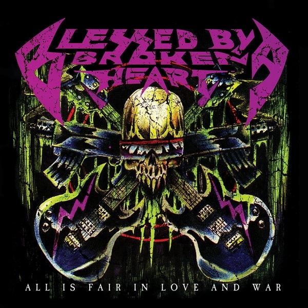 Blessed By A Broken Heart - All Is Fair In Love And War