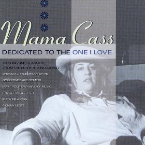 Cass, Mama - Dedicated To The One I Love