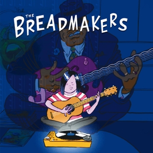 Breadmakers, The - The Breadmakers