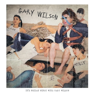 Wilson, Gary - It's Friday Night With Gary Wilson
