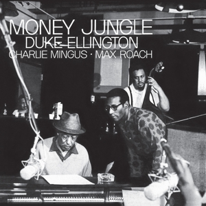 Ellington, Duke - Money Jungle (blue Note Tone Poet Series)