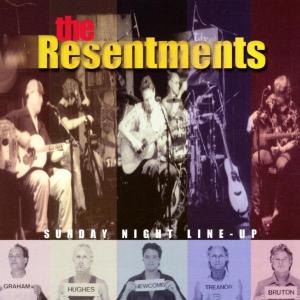 Resentments - Sunday Night Line-up