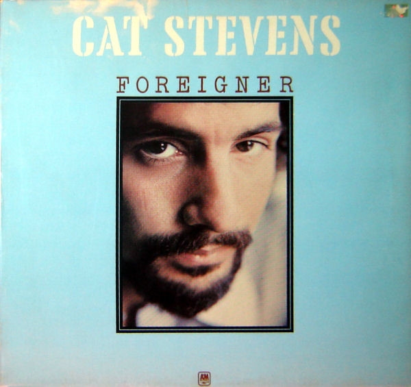 Stevens, Cat - Foreigner