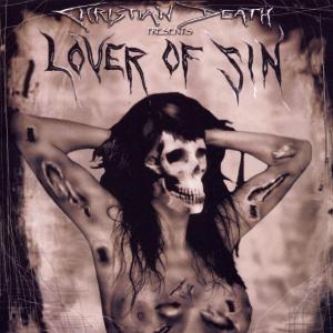 Christian Death - Lover Of Sin/ten Excuses For Suicid