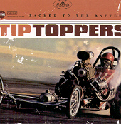 Tip Toppers - Packed To The Rafters