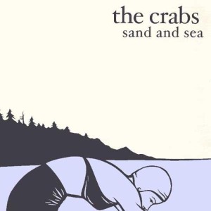 Crabs, The - Sand And Sea