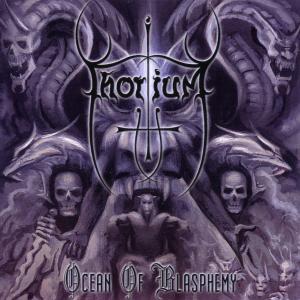 Thorium - Ocean Of Blasphemy