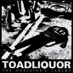 Toadliquor - The Hortator's Lament