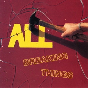 All - Breaking Things