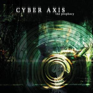 Cyber Axis - The Prophecy