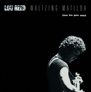 Reed, Lou - Waltzing Matilda