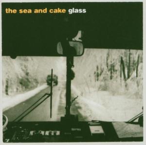 Sea And Cake, The - Glass