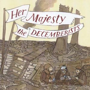 Decemberists, The - Her Majesty, The Decemberists