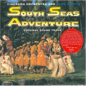 North, Alex & Cinerama Symphony - South Seas Adventure Ost (180 Gr)