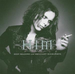 Him - Deep Shadows & Brilliant Highlights