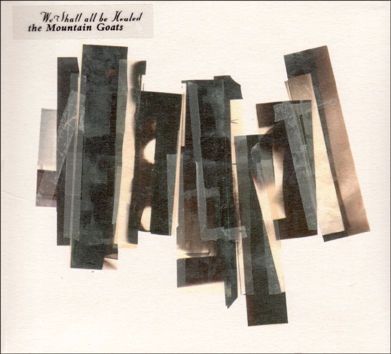 Mountain Goats - We Shall All Be Healed