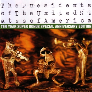 Presidents Of The United States - Presidents Of The United States