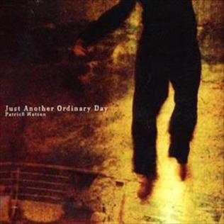 Watson, Patrick - Just Another Ordinary Day (deluxe)