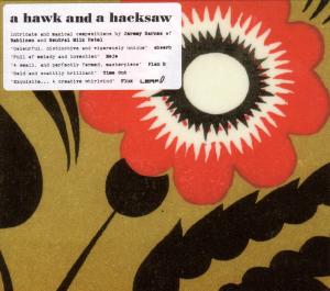 Hawk & A Hacksaw - Hawk & A Hacksaw