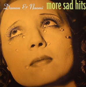 Damon & Naomi - More Sad Hits