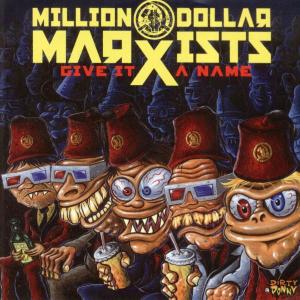 Million Dollar Marxists - Give It A Name